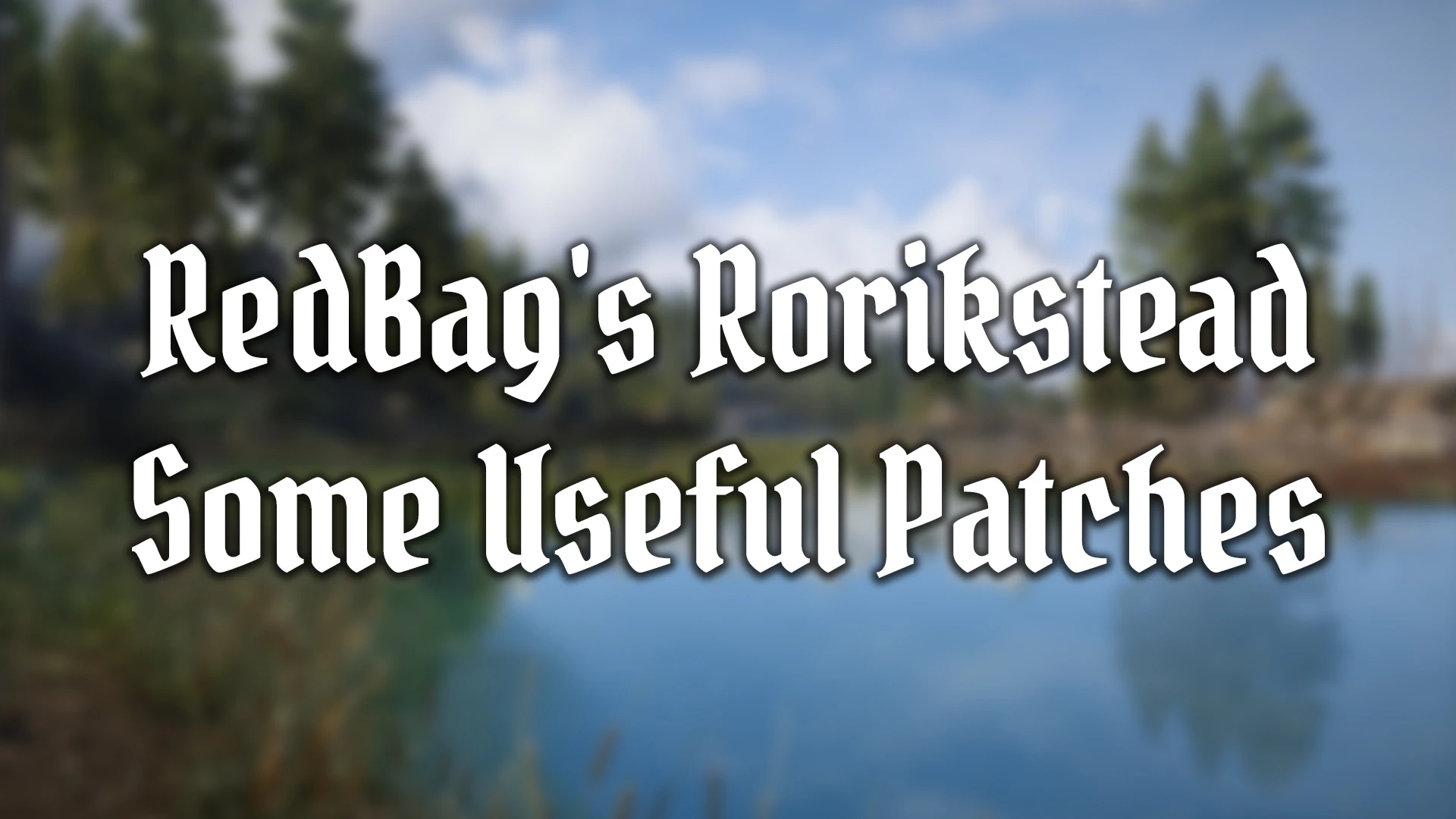 Redbag S Rorikstead Some Useful Patches At Skyrim Special Edition