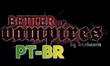 Better Vampires Se Traducao Pt Br Completa At Skyrim Special