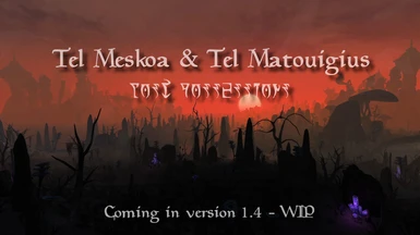 Tel Meskoa and Tel Matouigius 1dot4 Trailer video links in desc