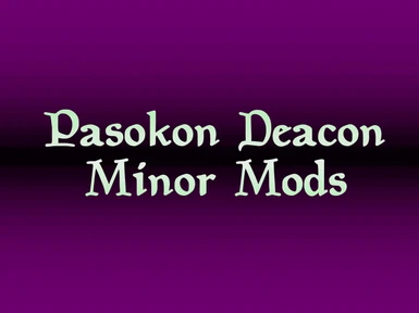 Pasokon Deacon Minor Mods Splash