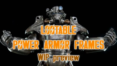 WIP Lootable Power Armor Frames