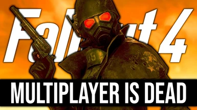 Someone please make a Fallout 4 multiplayer mod