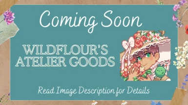 Coming Soon - Wildflour's Atelier Goods