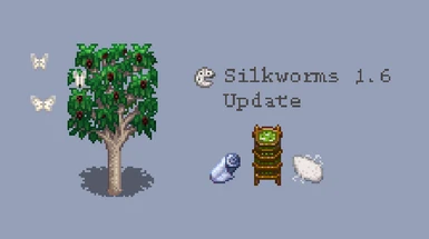 Silkworms have been updated