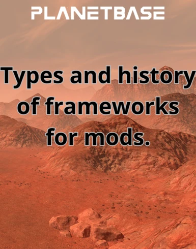 Types and history of frameworks for mods