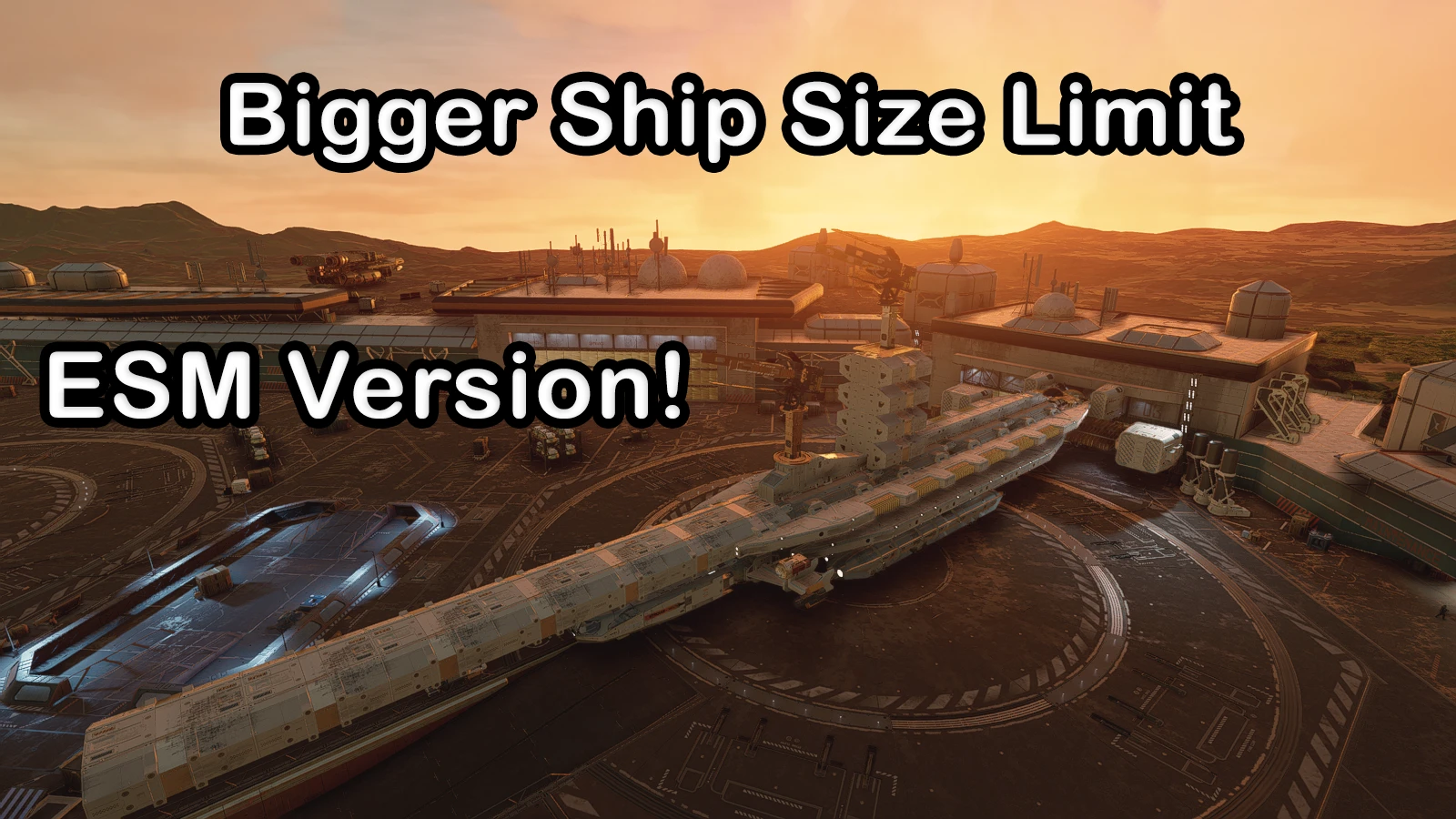 Link Below -ESM Version - Increased Ship Size Limit