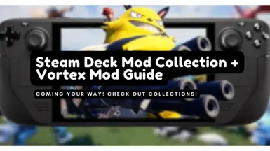 Steam Deck Mod Collection and Vortex Mod Guide