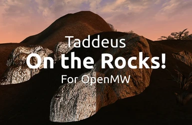 Taddeus On the Rocks with normal maps for OpenMW