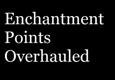 Enchantment Points Overhauled