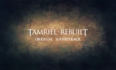 Tamriel Rebuilt - Original Soundtrack