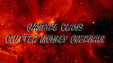 Vampire Clans - Clutter Monkey Overhaul