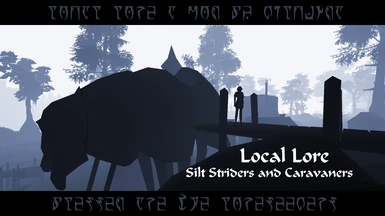 Local Lore - Silt Striders and Caravaners