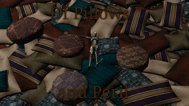Of Pillows and Peril