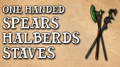 One Handed - Spears Halberds and Staves