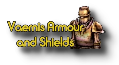 Vaernis' Armour and Shields