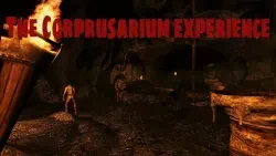 The Corprusarium experience
