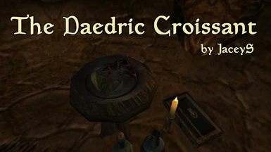 The Daedric Croissant