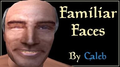 Familiar Faces by Caleb