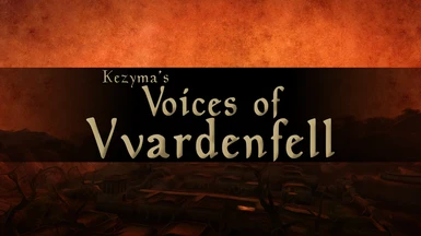 Kezyma's Voices of Vvardenfell