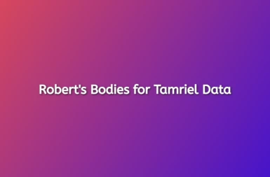 Robert's Bodies for Tamriel Data
