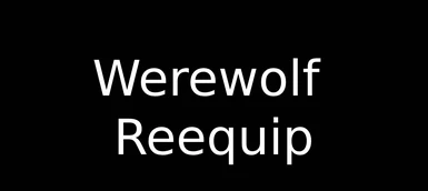Werewolf ReEquip