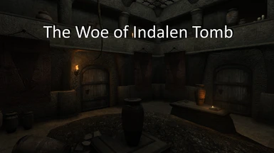 The Woe of Indalen Tomb