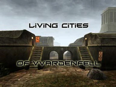Living CIties of Vvardenfell (Reupload)