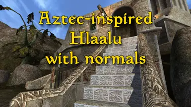 Aztec-inspired Hlaalu Textures with normals