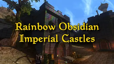 Rainbow obsidian imperial castles
