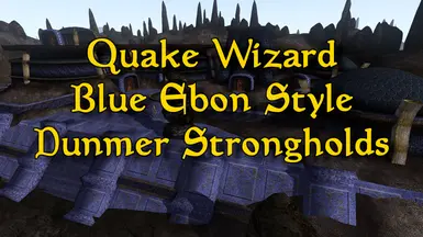 Quake Wizard Blue Ebon Style Dunmer Strongholds