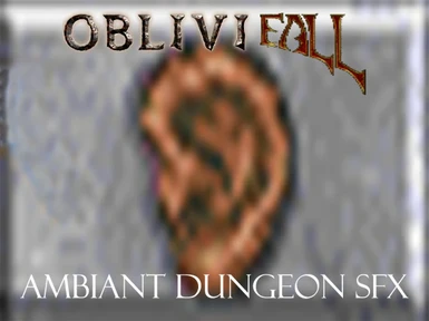 Oblivifall - Ambient Dungeon SFX