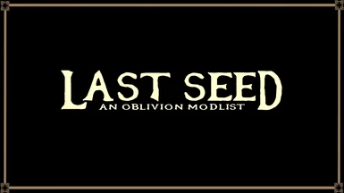 Last Seed - A Wabbajack Modlist