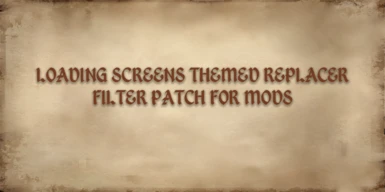 Loading Screens Themed Replacer - Filter Patch For Mods