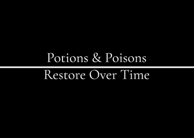 Potions and Poisons Restore Over Time