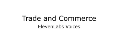 Trade and Commerce - Updated - Voiced ElevenLabs