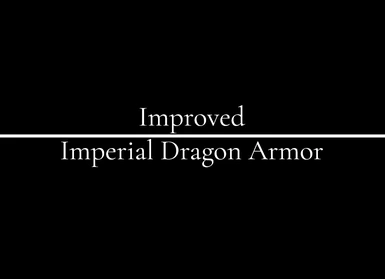Less Sucky Imperial Dragon Armor