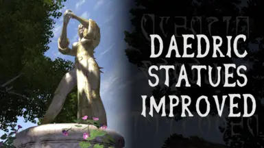 Daedric Statues Improved - 2k Upscaled and Fixed Textures