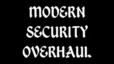 Modern Security Overhaul