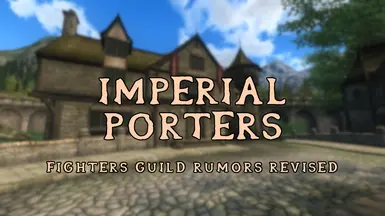 Imperial Porters - Fighters Guild Rumors Revised