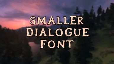 Smaller Dialogue Font