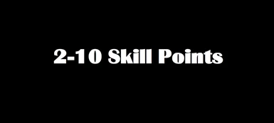 2-10 Skill Points per Level