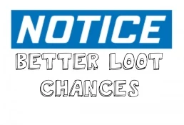 Better Loot Chances