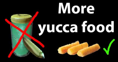 More yucca foods