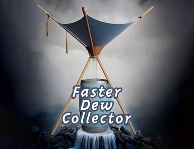 Faster Dew Collector (A21)