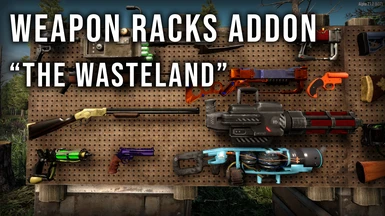 Weapon Racks - The Wasteland Addon