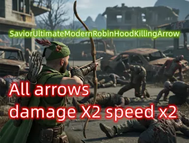 SaviorUltimateModernRobinHoodKillingArrow