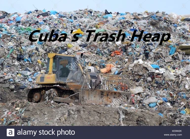 Cuba's Trash Heap