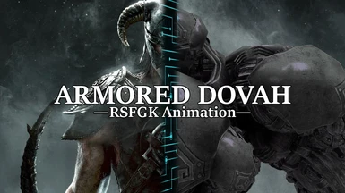 ARMORED DOVAH  -RSFGK Animation-