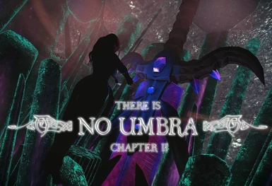 There Is No Umbra - Chapter II - LE