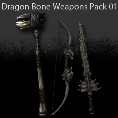 Dragon Bone Weapon Pack 01